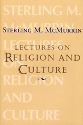 Lectures On Religion and Culture - Sterling M. McMurrin