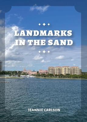 Landmarks in the Sand - Jeannie Carlson