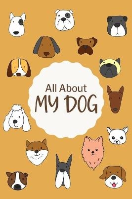 All About My Dog Log Book -  Paperland