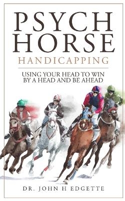 Psych Horse Handicapping - John H Edgette