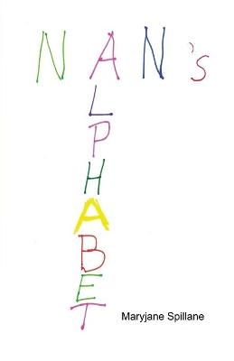 Nan's Alphabet - Maryjane Spillane