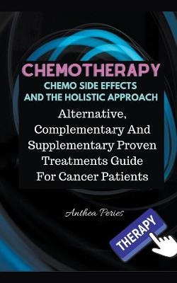 Chemotherapy Chemo Side Effects And The Holistic Approach - Anthea Peries