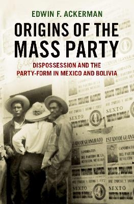 Origins of the Mass Party - Edwin F. Ackerman