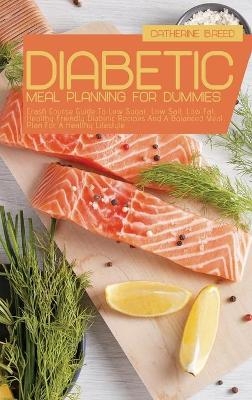 Diabetic Meal Planning For Dummies - Catherine B Reed