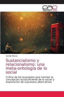 Sustancialismo y relacionalismo - Camilo Manzo