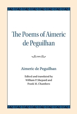 The Poems of Aimeric de Peguilhan - Aimeric de Peguilhan