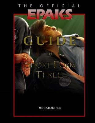 The Official EPAKS Guide to Short Form Three - Epaks Publications