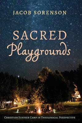 Sacred Playgrounds - Jacob Sorenson