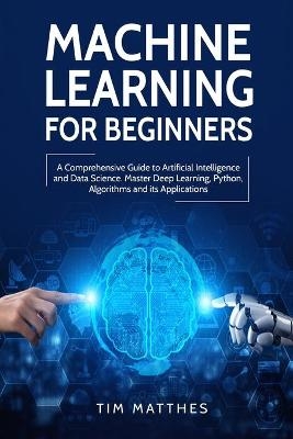 Machine Learning for Beginners - Tim Matthes