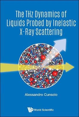 Thz Dynamics Of Liquids Probed By Inelastic X-ray Scattering, The - Alessandro Cunsolo