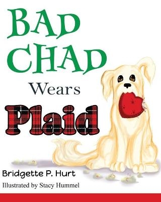 Bad Chad Wears Plaid - Bridgette P Hurt