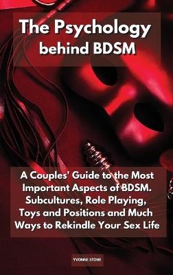 The Psychology Behind Bdsm - Yvonne Stone