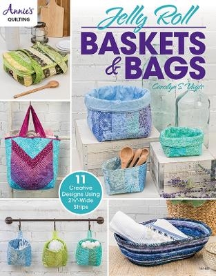 Jelly Roll Baskets & Bags - Carolyn S. Vagts