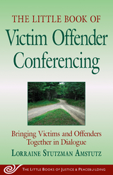 Little Book of Victim Offender Conferencing -  Lorraine S. Amstutz