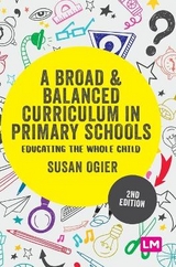 A Broad and Balanced Curriculum in Primary Schools - Ogier, Susan