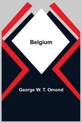 Belgium - George W T Omond