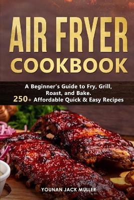 Air Fryer Cookbook - Younan Jack Muller