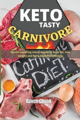 Keto Tasty Carnivore Cookbook - Raven Cook