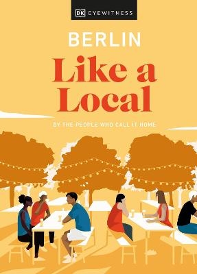 Berlin like a local - Marlén Jacobshagen, Alexander Rennie, Barbara Woolsey