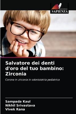 Salvatore dei denti d'oro del tuo bambino - Sampada Kaul, Nikhil Srivastava, Vivek Rana