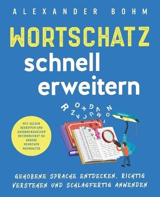 Wortschatz schnell erweitern - Alexander Bohm