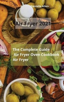 Air Fryer 2021 - Danielle Allen