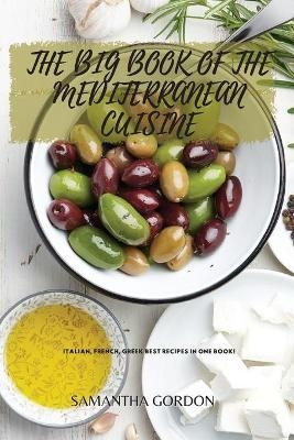 The Big Book of the Mediterranean Cuisine - Samantha Gordon