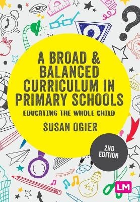 A Broad and Balanced Curriculum in Primary Schools - 