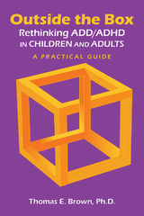 Outside the Box: Rethinking ADD/ADHD in Children and Adults -  Thomas E. Brown