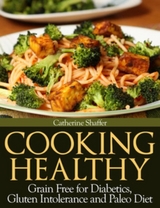 Cooking Healthy -  Catherine Shaffer