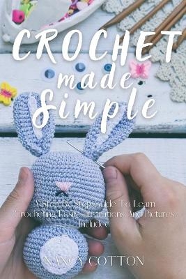 Crochet Made Simple -  Nancy Cotton