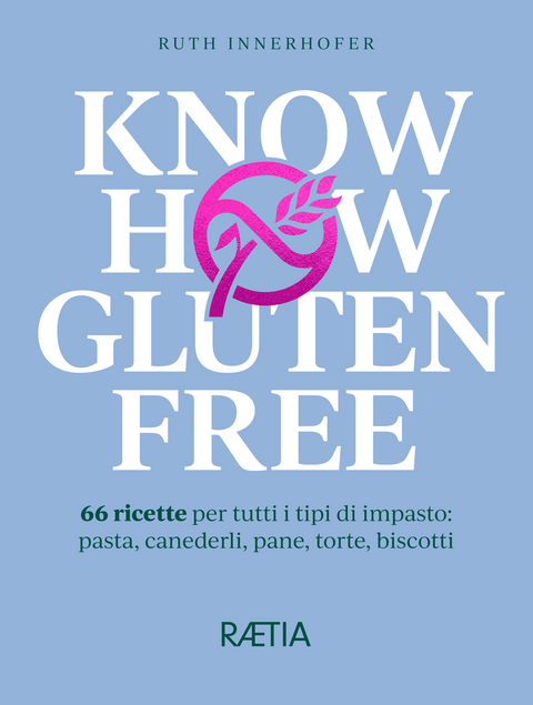 Know-how gluten free - Ruth Innerhofer