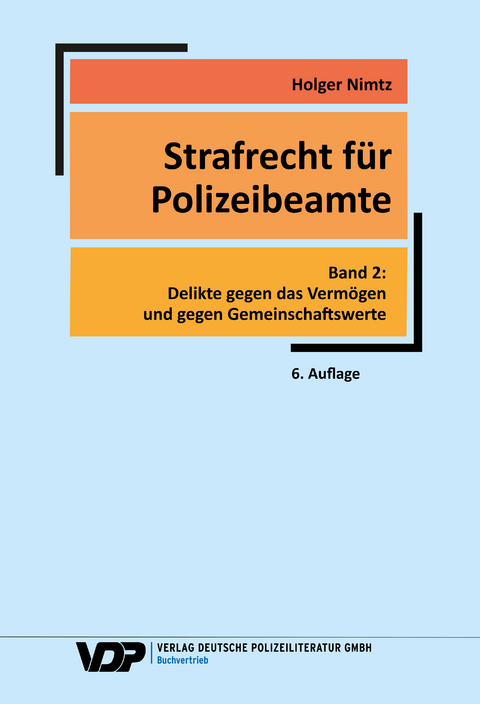 Strafrecht für Polizeibeamte - Band 2 - Holger Nimtz