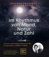 Im Rhythmus von Mond, Natur und Zahl - Johanna Paungger, Thomas Poppe