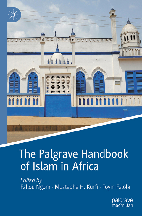 The Palgrave Handbook of Islam in Africa - 