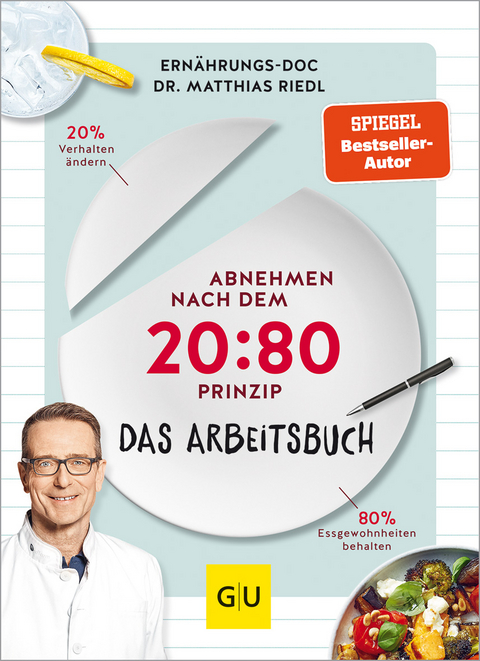 Abnehmen nach dem 20:80-Prinzip - Das Arbeitsbuch - Matthias Riedl