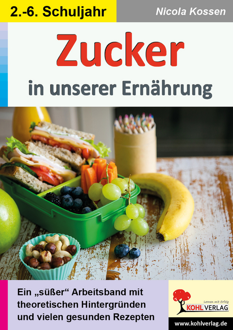 Zucker in unserer Ernährung - Nicola Kossen