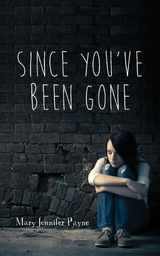 Since You've Been Gone -  Mary Jennifer Payne