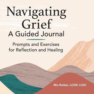 Navigating Grief - Mia Roldan LCSW LCDC