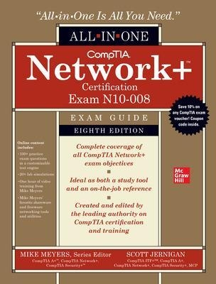 CompTIA Network+ Certification All-in-One Exam Guide, Eighth Edition (Exam N10-008) - Mike Meyers, Scott Jernigan