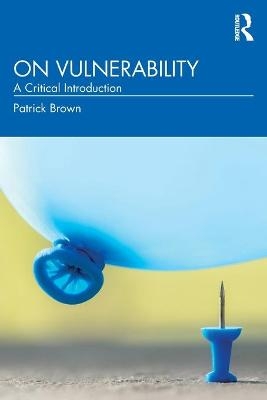 On Vulnerability - Patrick Brown