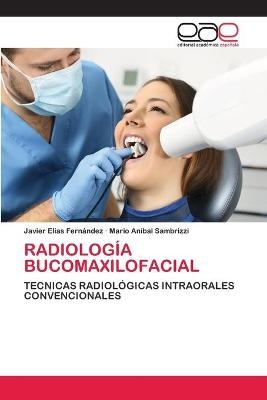 Radiología Bucomaxilofacial - Javier Elías Fernández, Mario Aníbal Sambrizzi