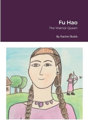 Fu Hao - Rachel Bubb