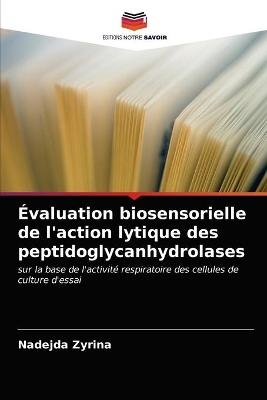 Évaluation biosensorielle de l'action lytique des peptidoglycanhydrolases - Nadejda Zyrina