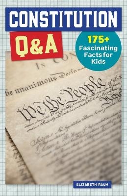 Constitution Q&A - Elizabeth Raum