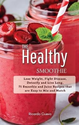 The Healthy Smoothie - Ricardo Cueva