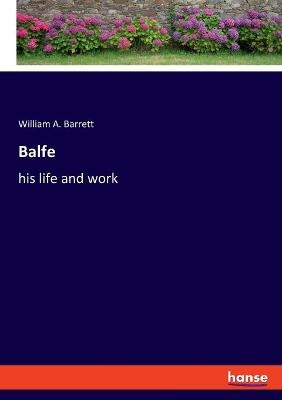 Balfe - William A. Barrett