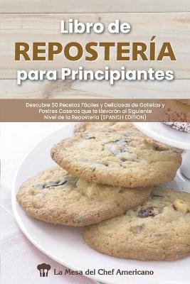 Libro de Repostería para Principiantes -  La Mesa del Chef Americano